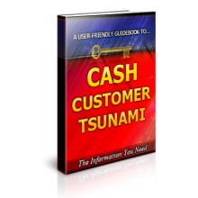 Cash Customer Tsunami Unrestricted PLR Ebook